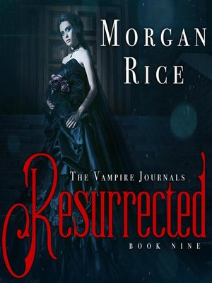 cover image of Resurrected (Book #9 in the Vampire Journals)